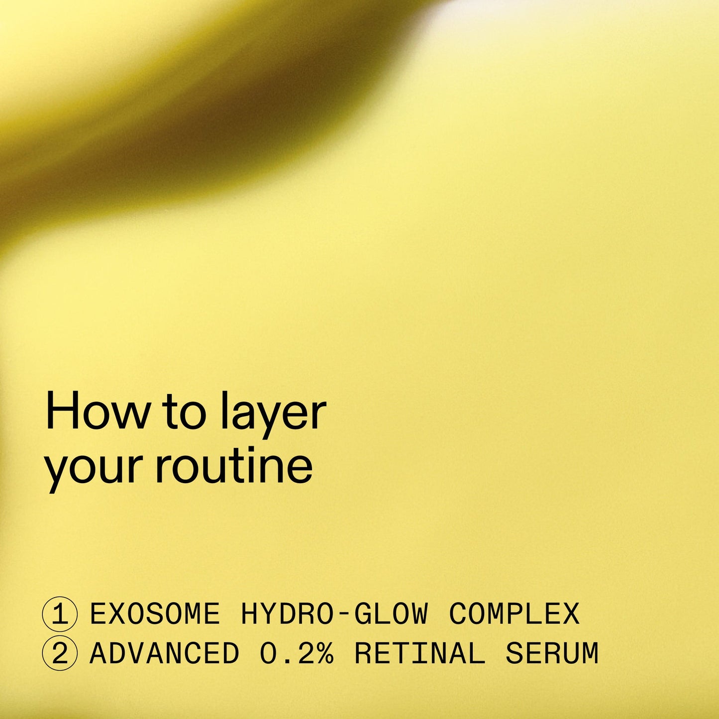retinal-exosome-glow-serum-duo-u3 AdvancedRetinal_Exosome_Duo_HowToLayerROW_2000x2000_d5b9f127-b412-4794-adae-07b23497067b.jpg